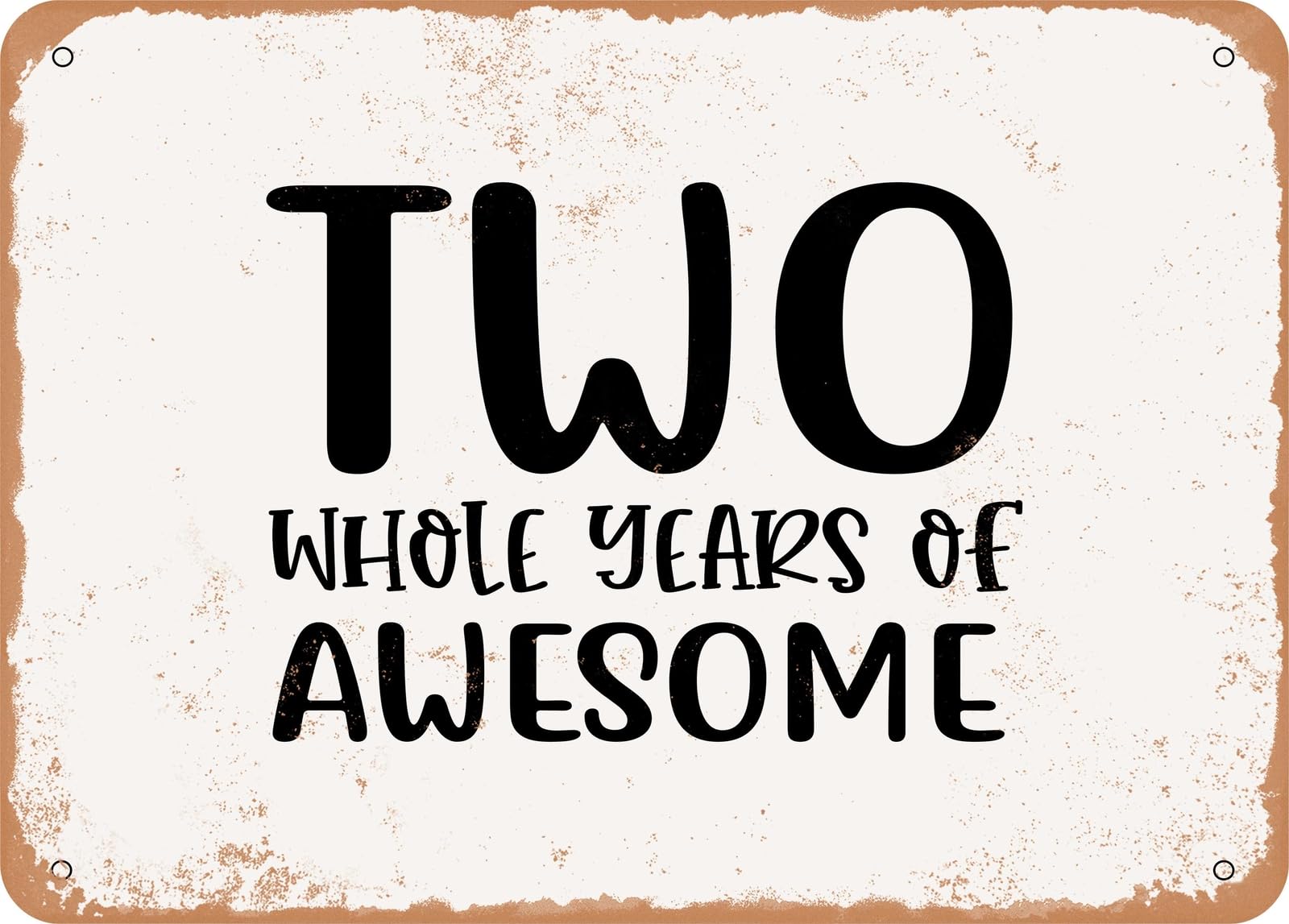 Metal Sign - Two Whole Years of Awesome - Vintage Look Sign home decor
