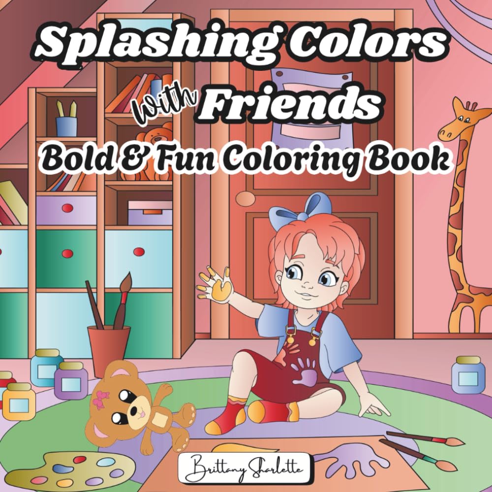 Splashing Colors with Friend's: Bold & Fun Coloring Book