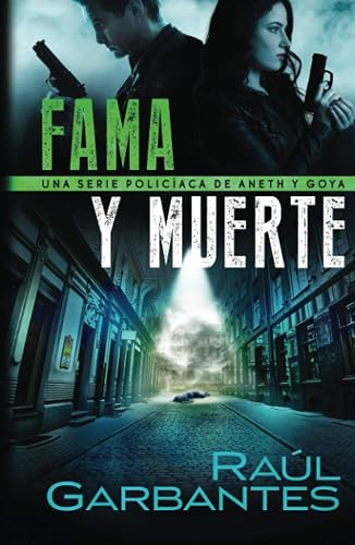 Fama y muerte: Una serie policíaca de Aneth y Goya: 1 (Crímenes en tierras violentas)