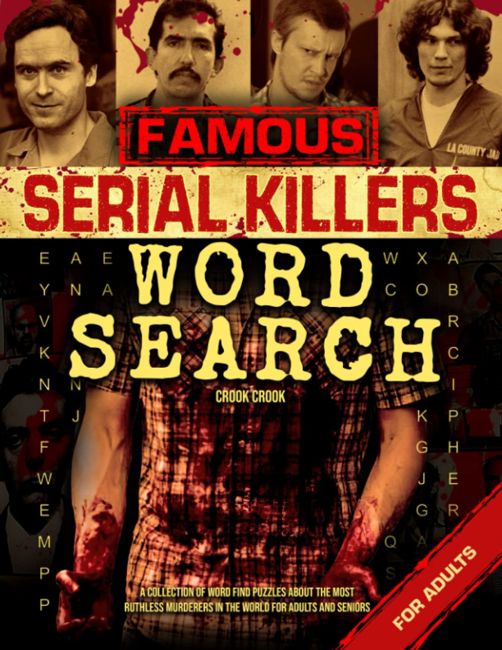 Famous Serial Killers Word Search for Adults: A Collection of Wordfind Puzzles about the Most Ruthless Murderers in the World for Adults and Seniors (Wordsearch Book)