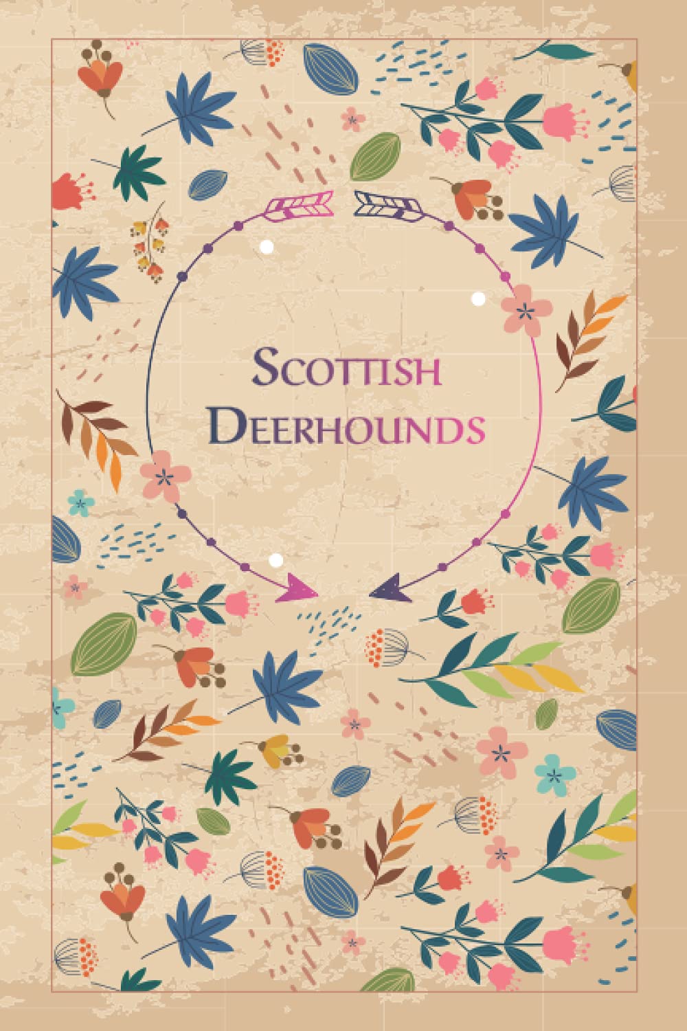 Scottish Deerhounds: Beautiful Notebook Gift for Scottish Deerhounds Lovers, Elegant Floral Cover, 100 pages with Timeline, 6"x9", Premium Matte Finish