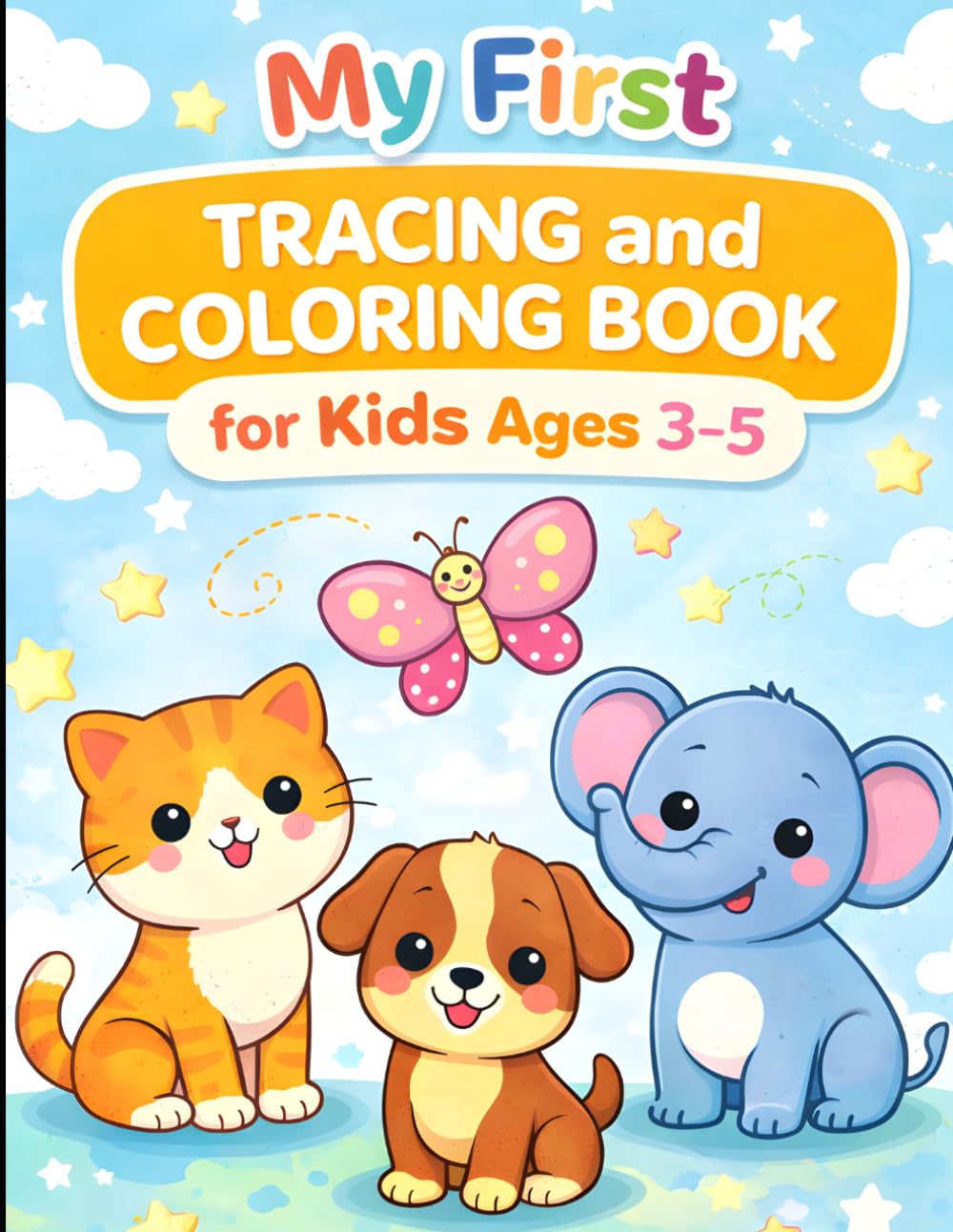 My First Tracing and Coloring Book for Kids Ages 3-5: Learn Letters, Improve Motor Skills & Have Fun with Cute Animal Illustrations for Toddlers and Preschoolers