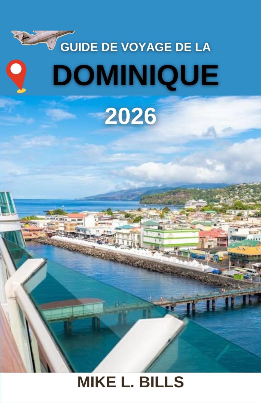 Guide de voyage de la Dominique 2026: À la découverte de la nature, de la culture et de l'aventure sur l'île des merveilles