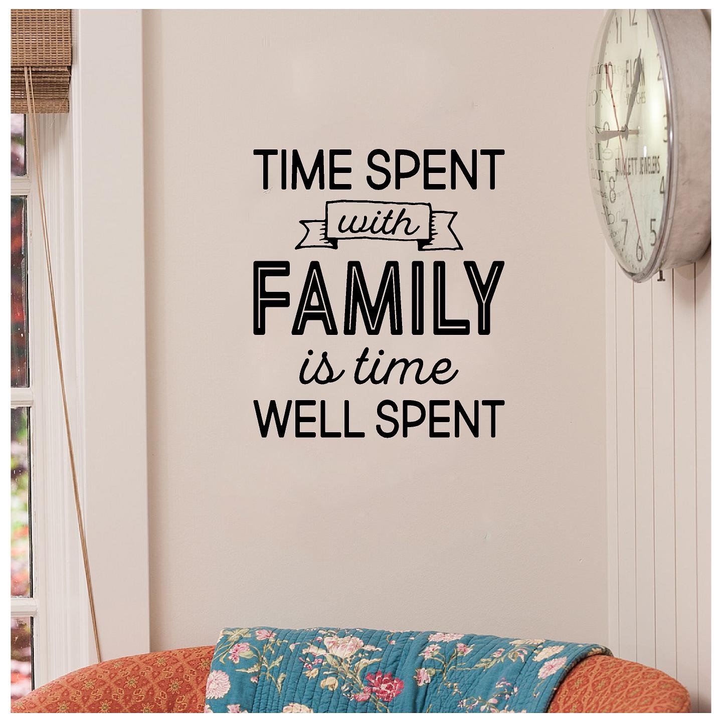 Time Spent with Family is Time Well Spent Vinyl Lettering Wall Decal Sticker (Black, 10