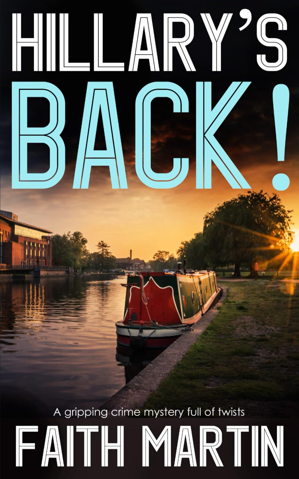 HILLARY'S BACK! a gripping crime mystery full of twists: 18 (DI Hillary Greene)