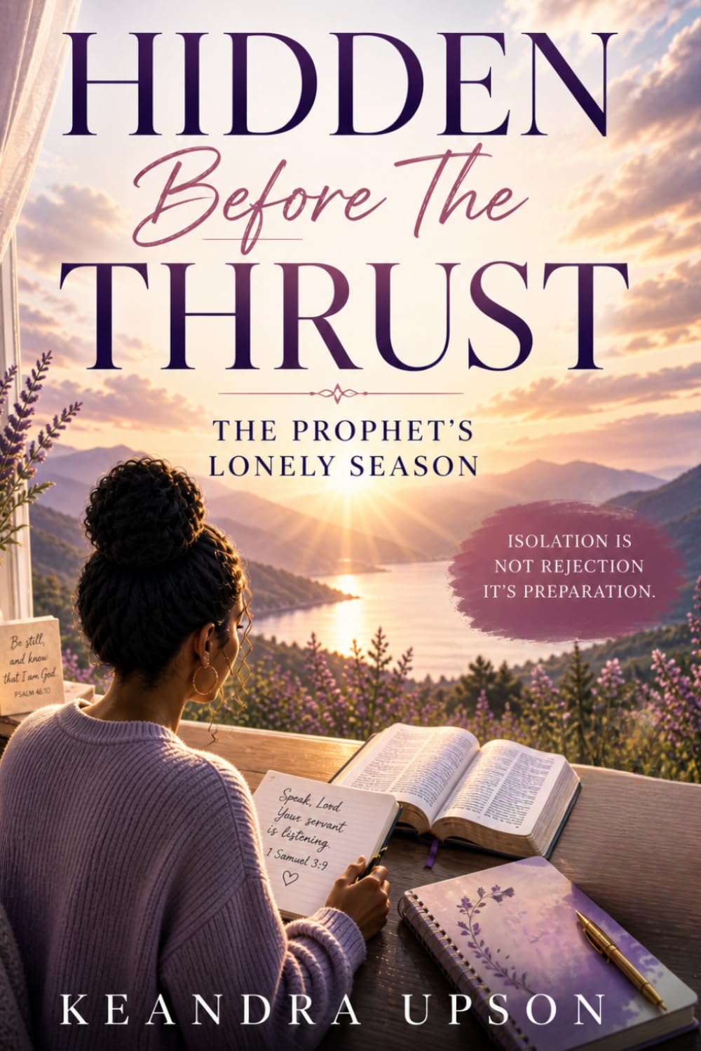 Hidden Before The Thrust: The Prophet's Lonely Season