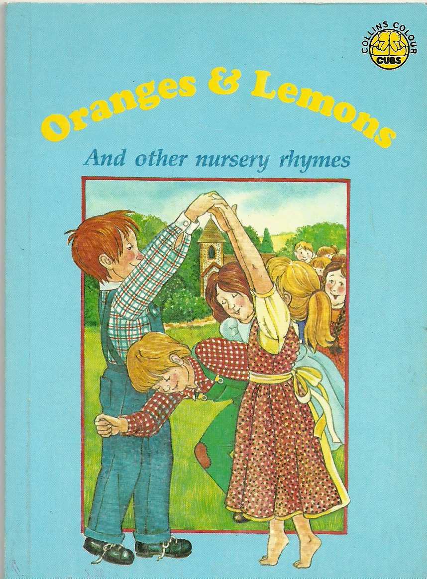 Oranges and Lemons and Other Nursery Rhymes (Colour Cubs S.) Fior