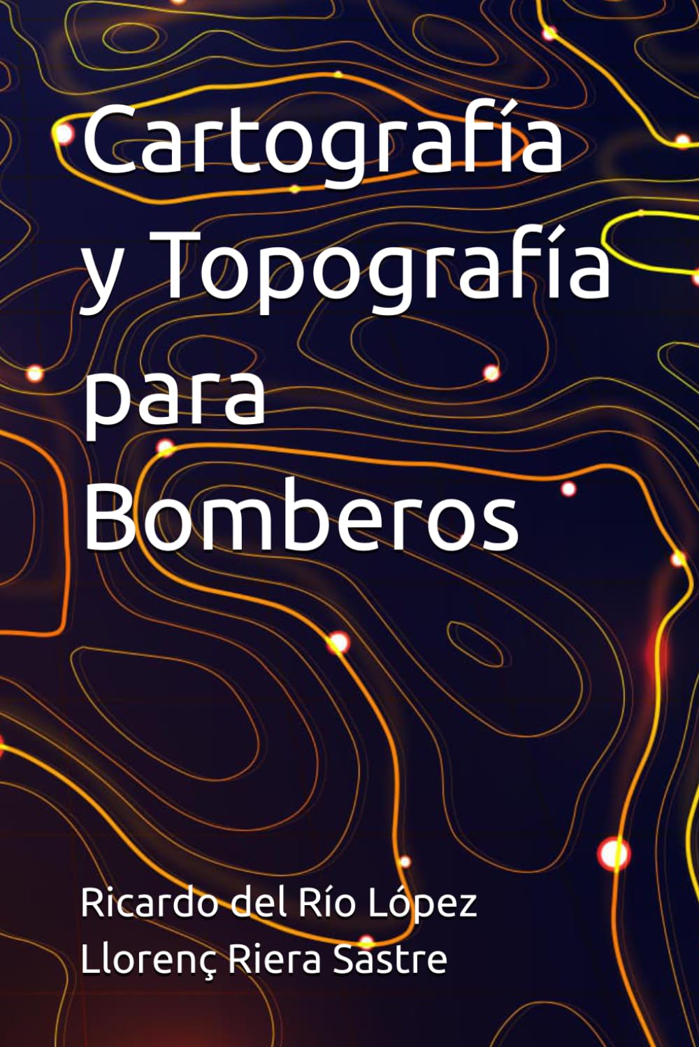 Cartografía y Topografía para Bomberos (Oposición Bombero)