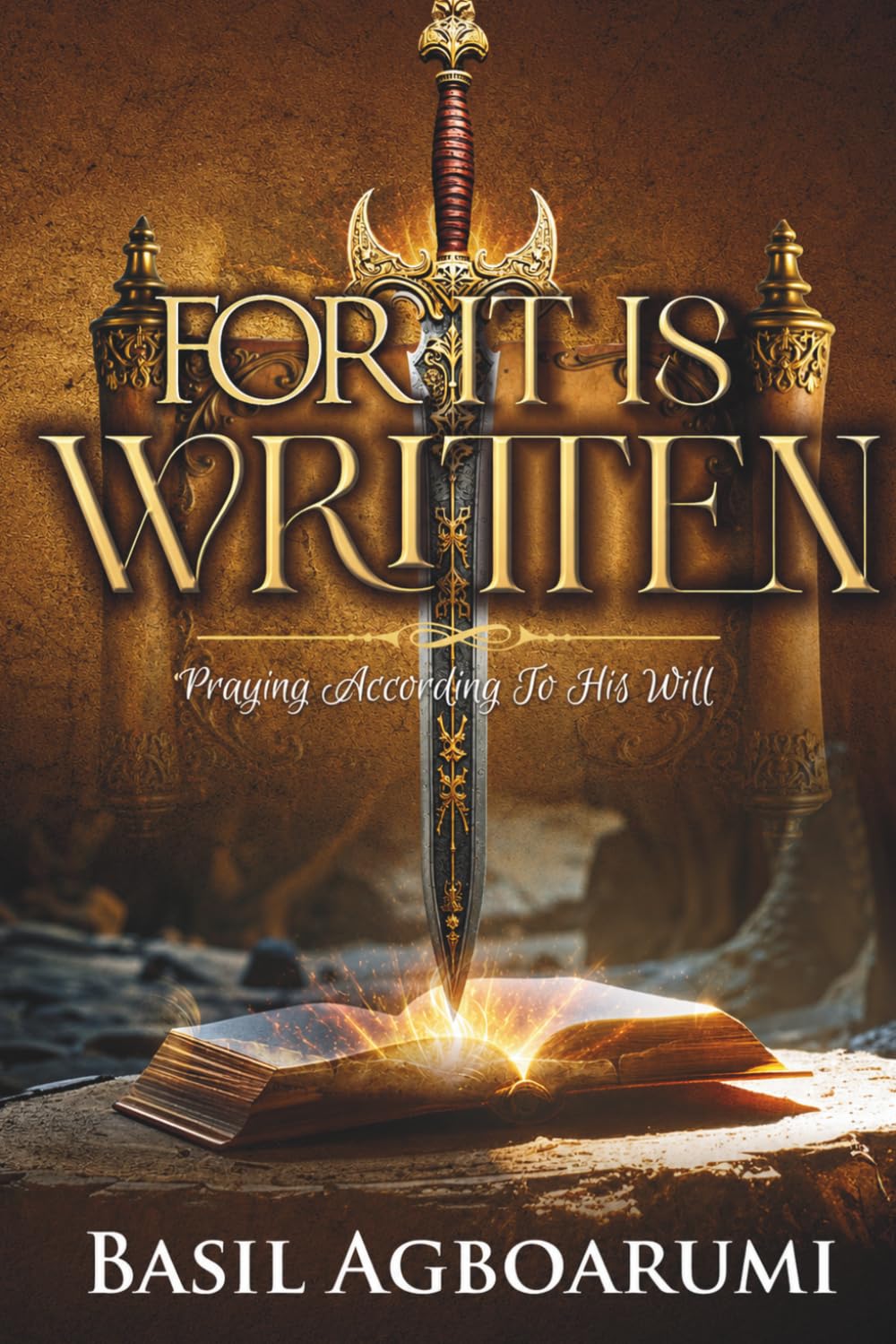 For It Is Written: Scripture-Based Prayers for Deliverance, Healing, and Spiritual Warfare
