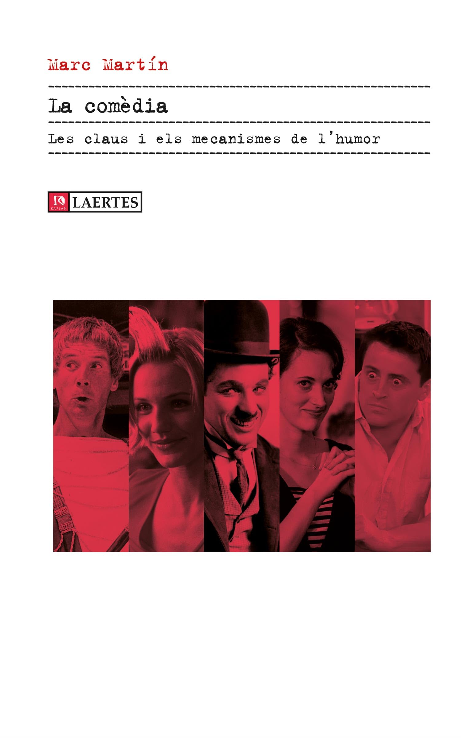 LA COMÈDIA: Les claus i els mecanismes de l'humor: 78 (KAPLAN)
