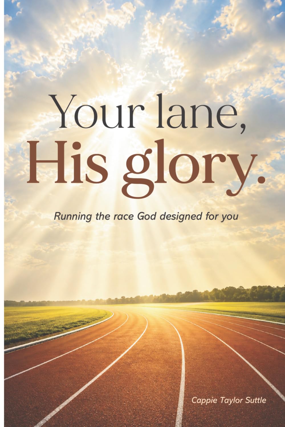 Your Lane, His Glory: Running the Race God Designed for You