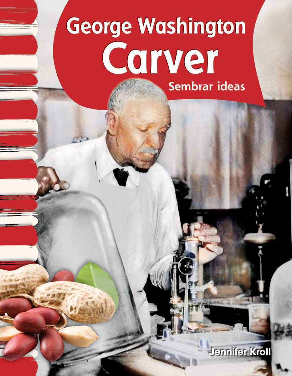 George Washington Carver: Sembrar Ideas