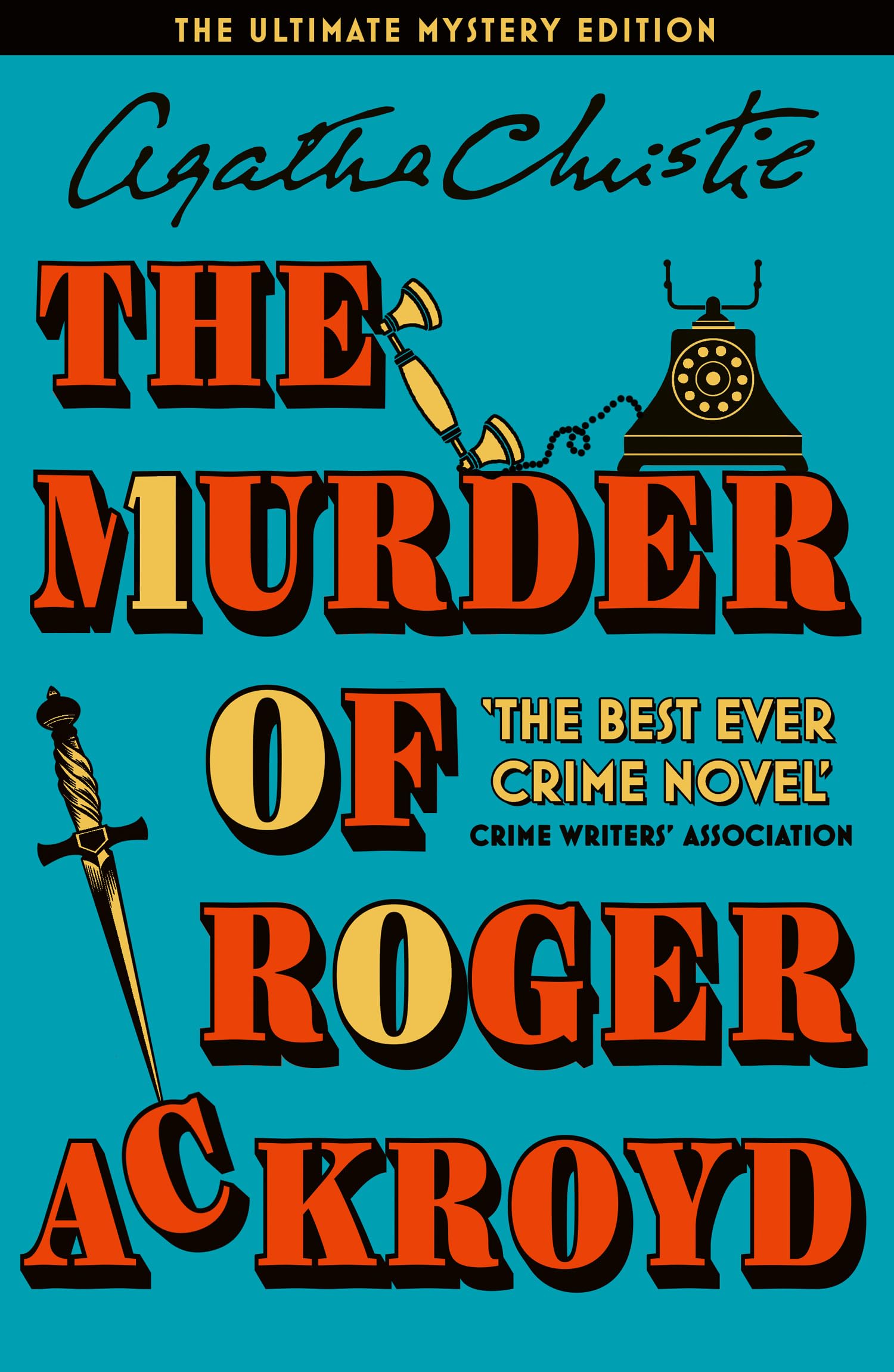 The Murder of Roger Ackroyd: The Ultimate Mystery Edition by Agatha Christie