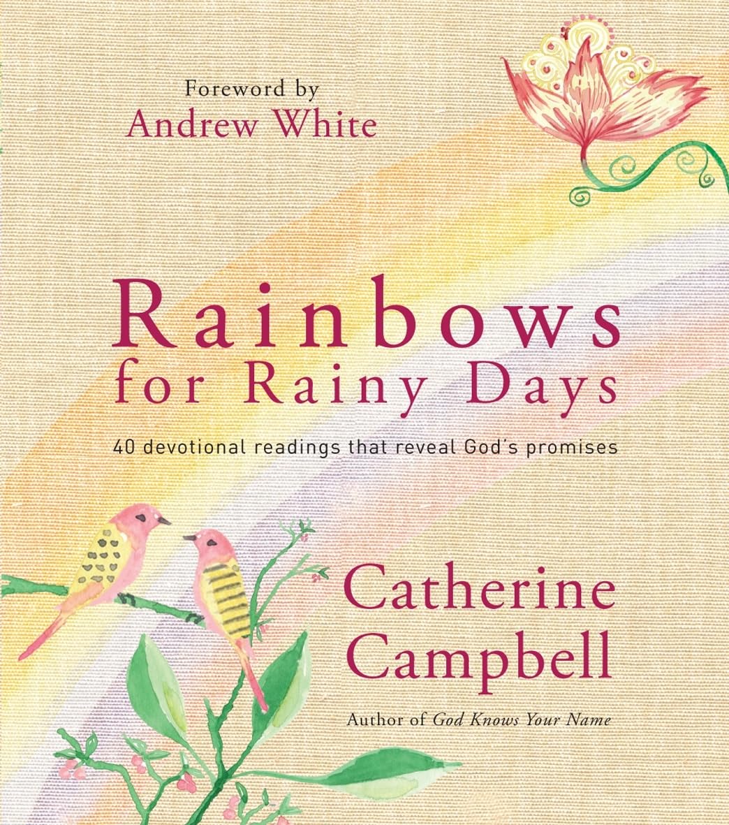 Rainbows for Rainy Days by Catherine Campbell (Hardback Book)