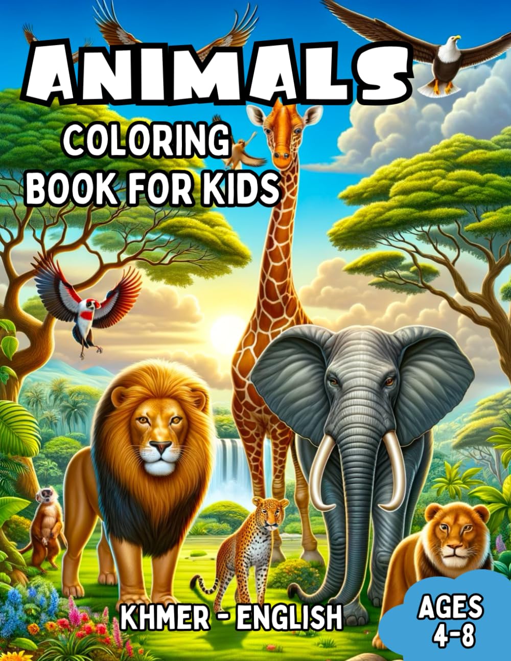 Khmer - English Animals Coloring Book for Kids Ages 4-8: Bilingual Coloring Book with English Translations | Color and Learn Khmer For Beginners | ...
