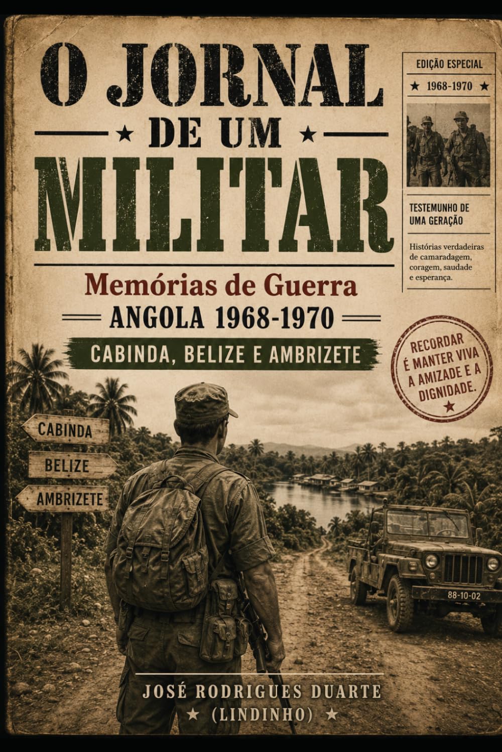 O Jornal de um militar: Memórias de guerra Angola 1968-1970