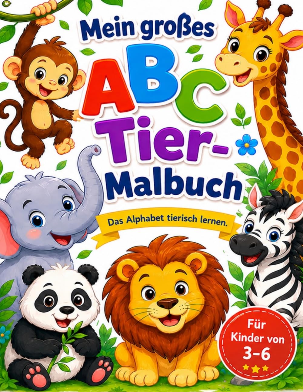 Mein großes ABC Tier Malbuch: Das Alphabet tierisch lernen (Mein großes Malbuch)