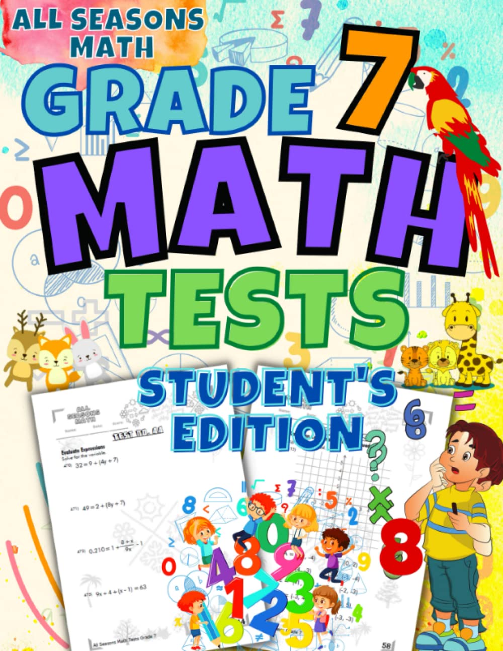All Seasons Math Tests Grade 7 (Student's Edition): 100 Math Practice Pages Grade 7: Timed Math Tests: For Classroom and Homeschool (Math Tests for