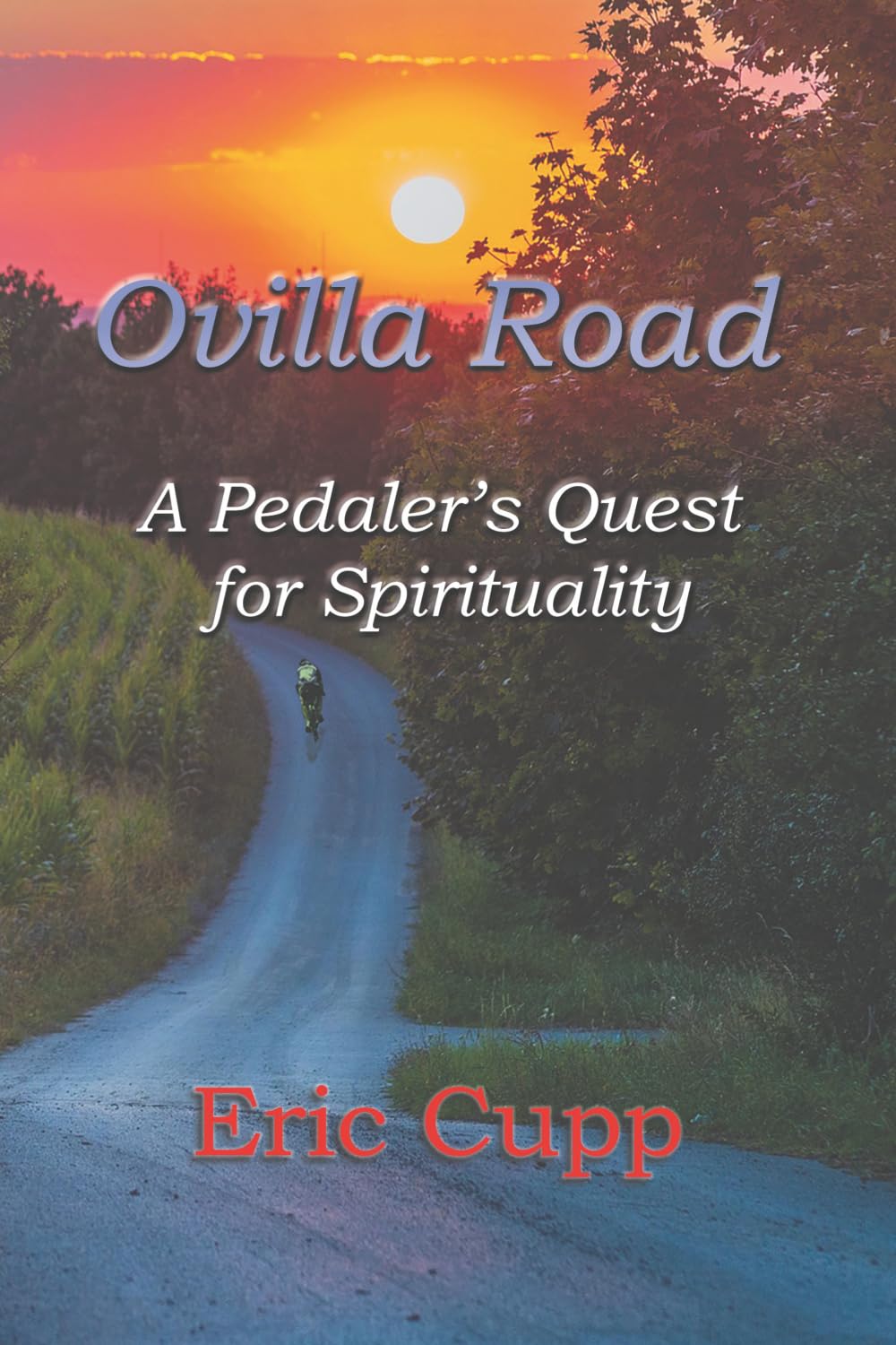 Ovilla Road: A Pedaler's Quest for Spirituality