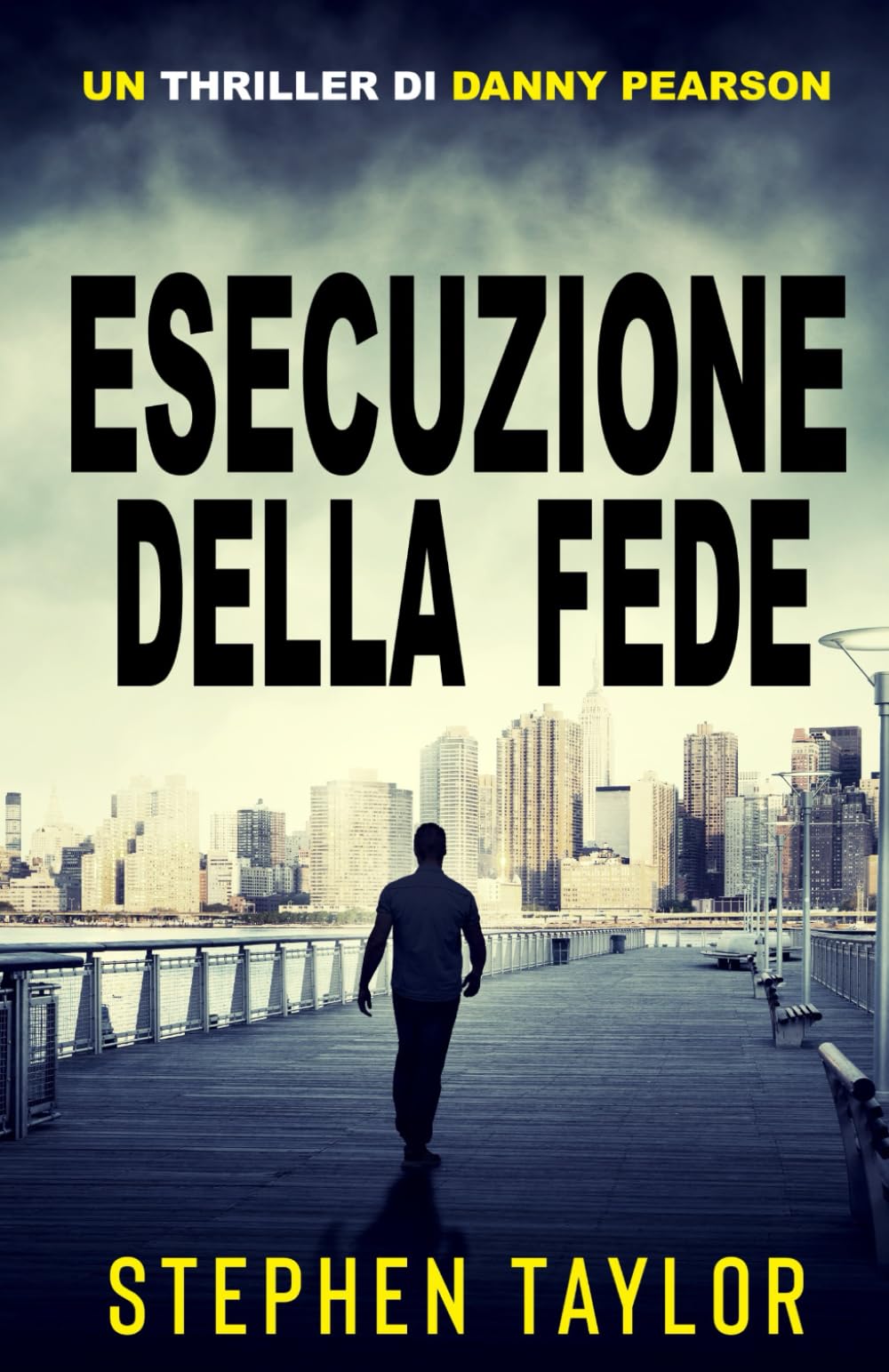 Esecuzione della Fede (La Serie Thriller di Danny Pearson)