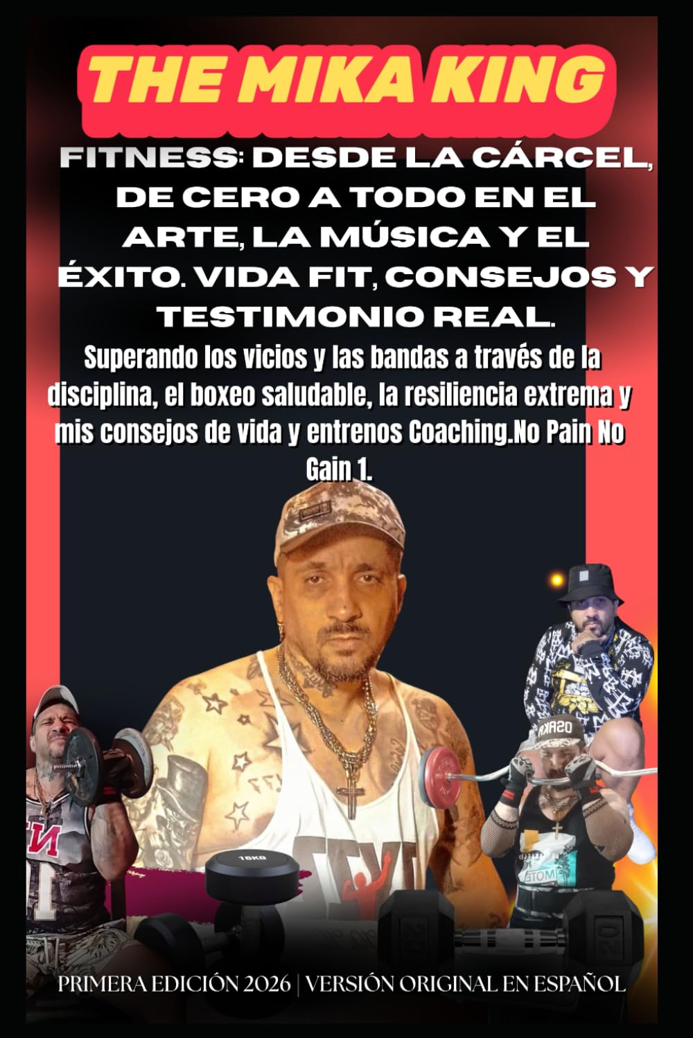 FITNESS: Desde la cárcel, de cero a todo en el arte, la música y el éxito. Vida fit, consejos y testimonio real.THEMIKAKING: Superando los vicios y ... la resiliencia extrema y mis Consejos De Vida