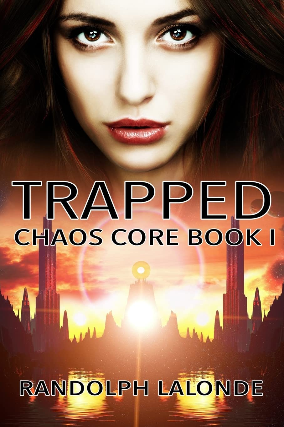 Trapped: Chaos Core Book 1: Volume 1