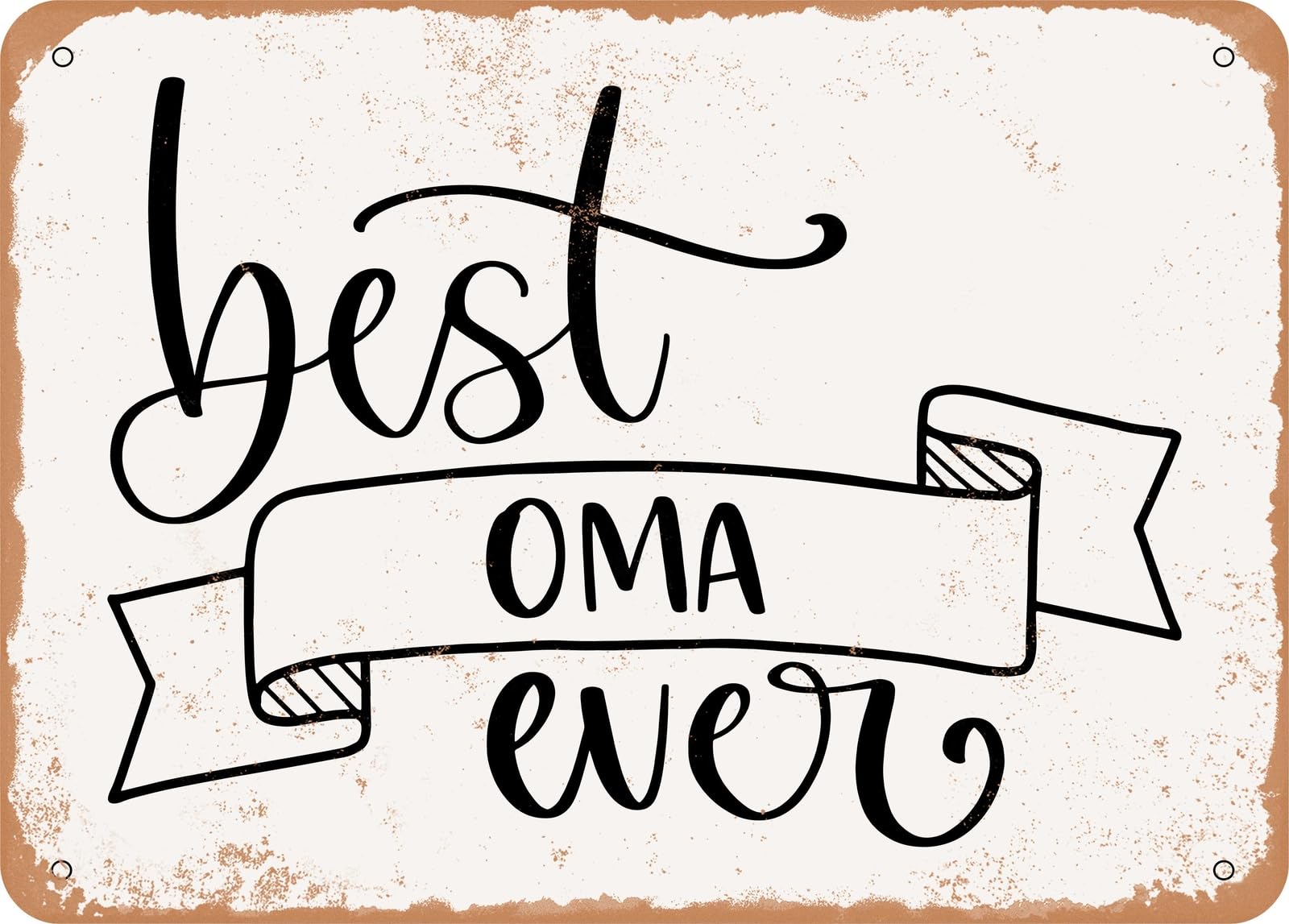 Metal Sign - Best Oma Ever - Vintage Look Sign home decor