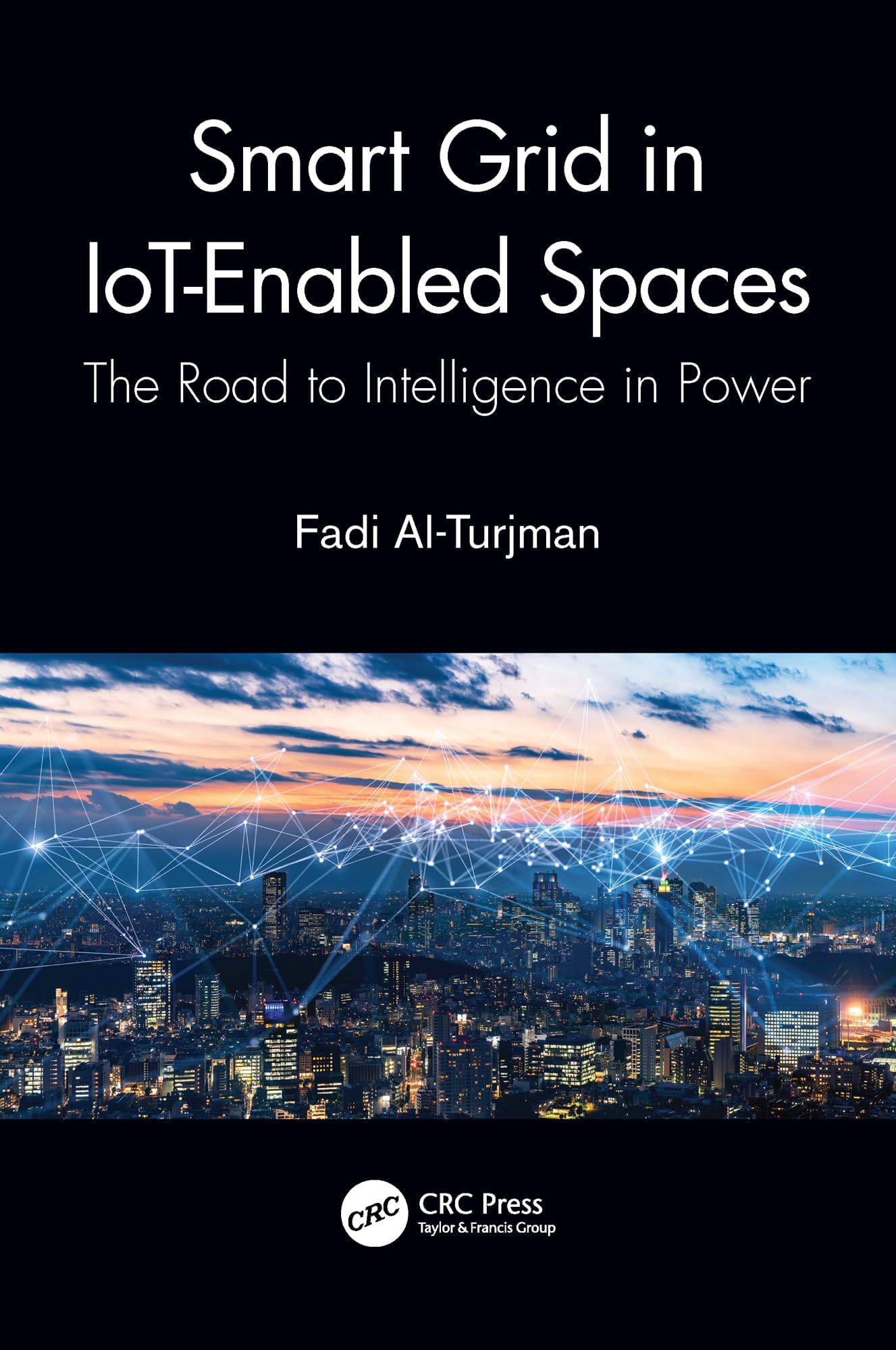 Smart Grid in IoT-Enabled Spaces: The Road to Intelligence in Power Paperback – Import, 9 January 2023