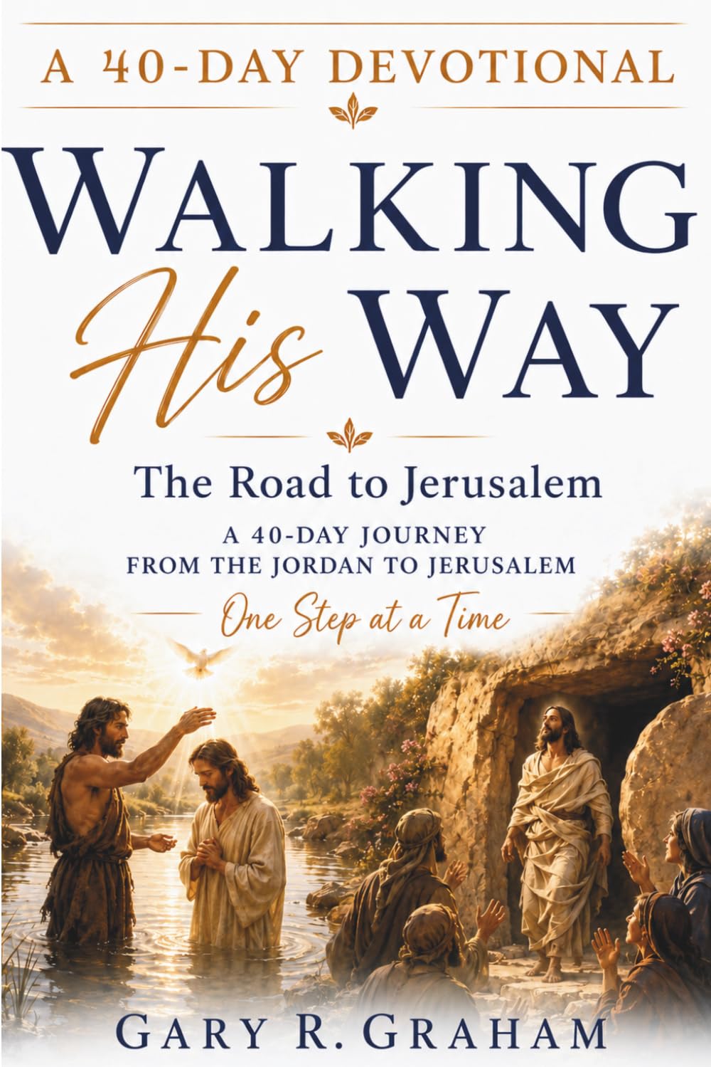 Walking His Way: The Road to Jerusalem
