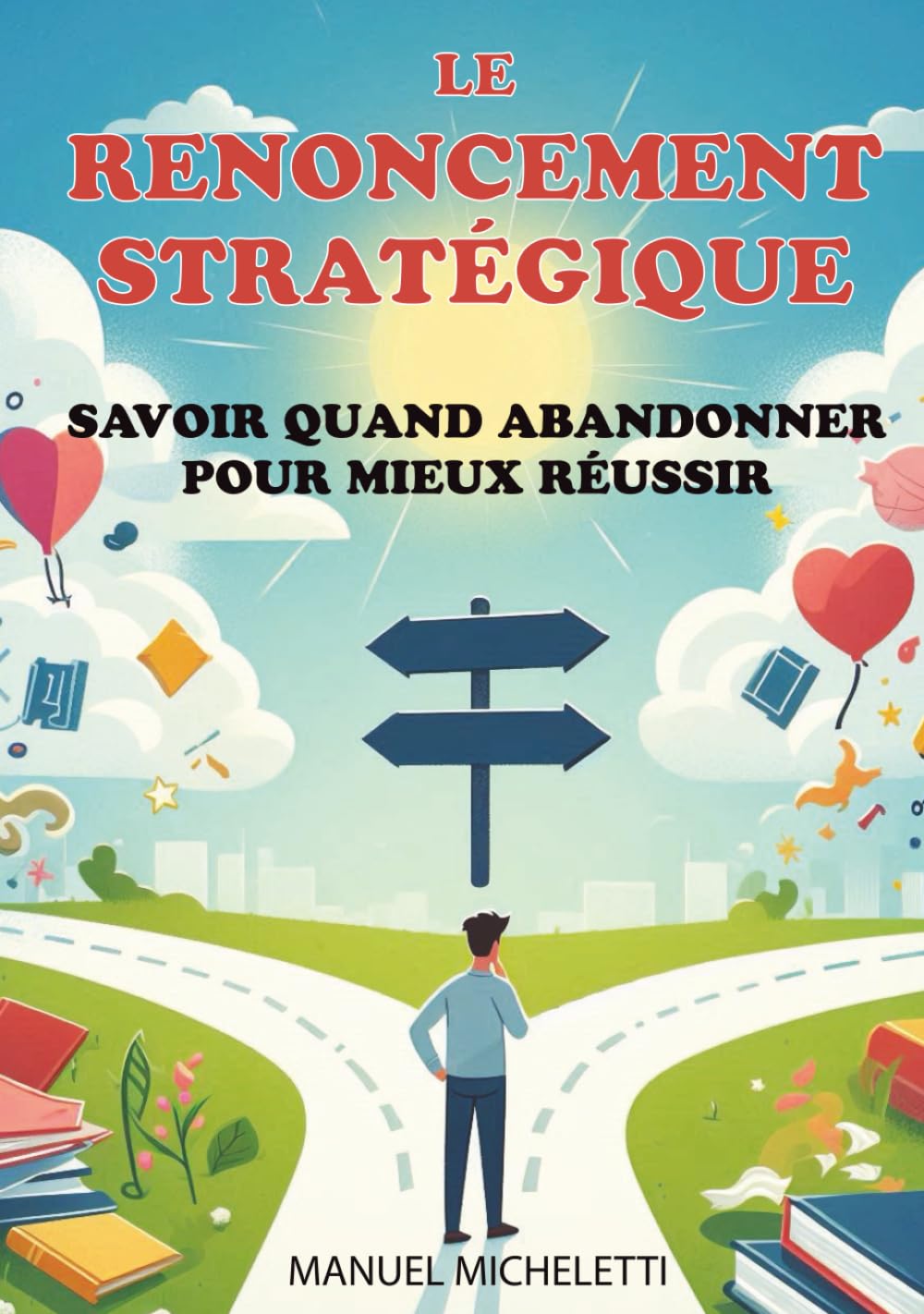 Le Renoncement Stratégique: Savoir Quand Abandonner pour Mieux Réussir