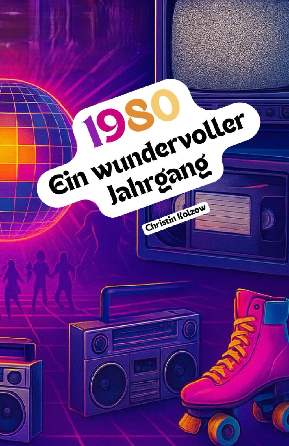 1980 – Ein wundervoller Jahrgang: Das Jahrbuch voller kurioser Fakten zum Verschenken