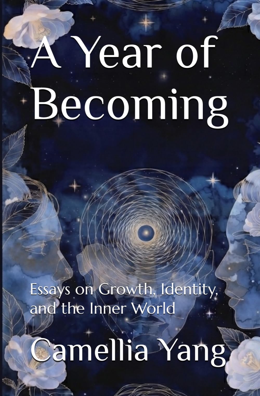 A Year of Becoming: Essays on Growth, Identity, and the Inner World