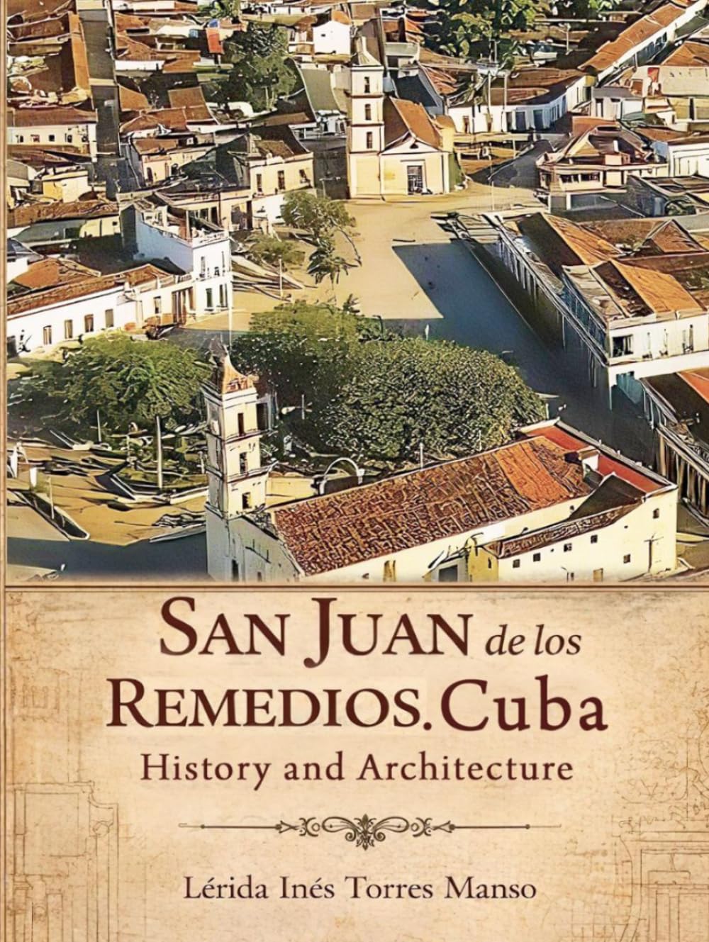 San Juan de los Remedios: History and Architecture