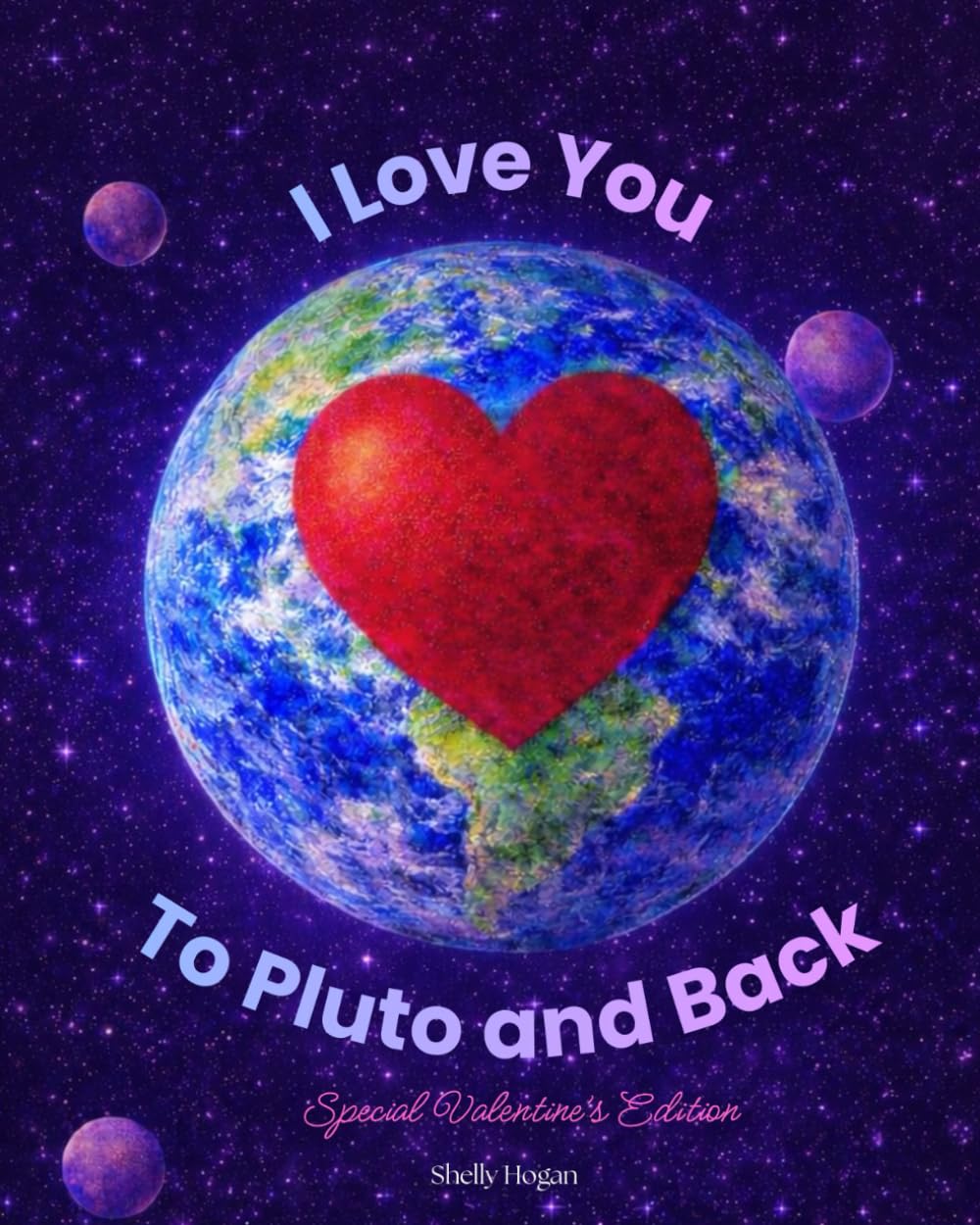 I Love You to Pluto and Back: Special Valentine Addition