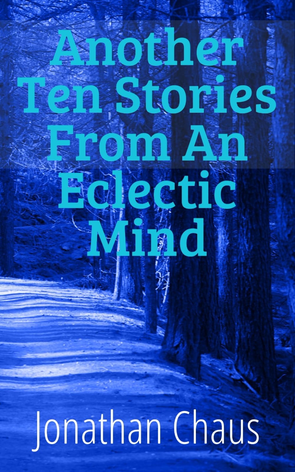 Another Ten Stories From An Eclectic Mind