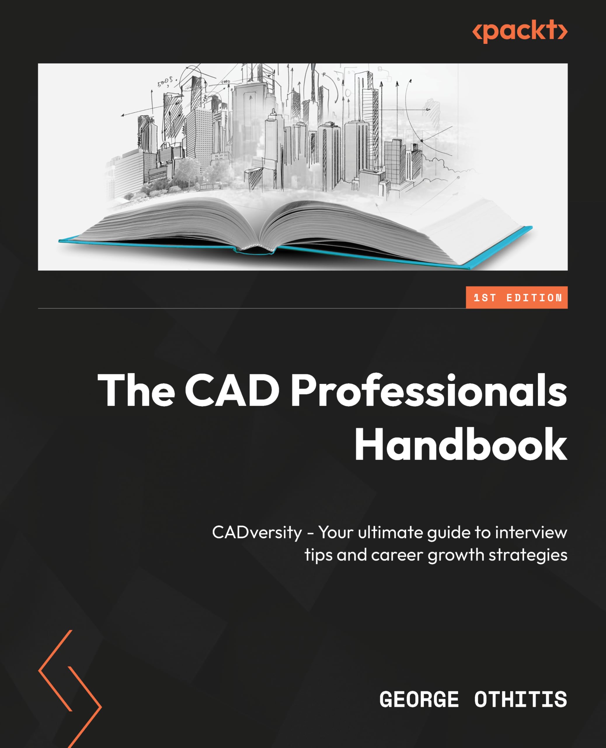 The CAD Professionals Handbook : CADversity - Your ultimate guide to interview tips and career growth strategies