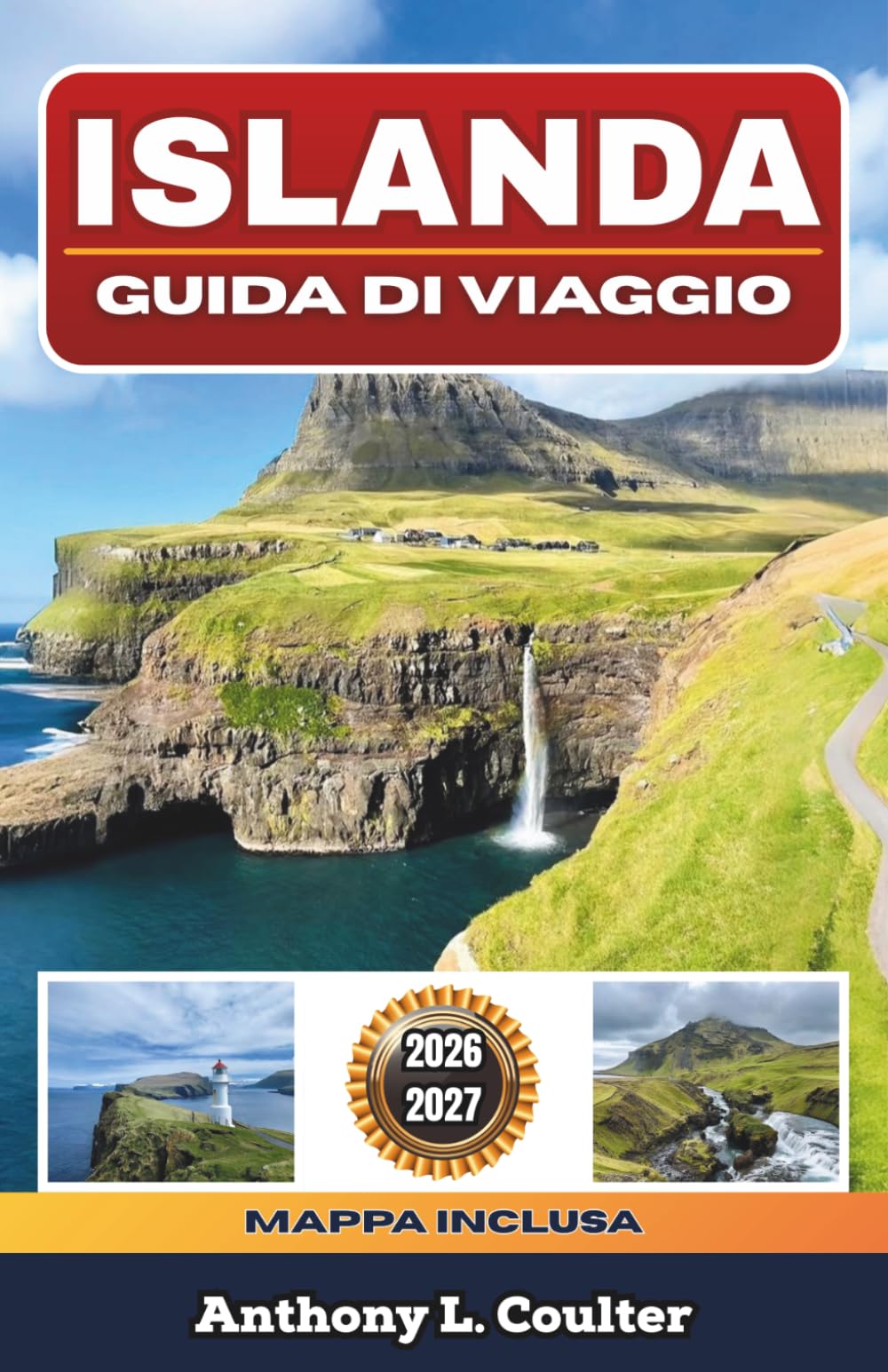 ISLANDA GUIDA DI VIAGGIO 2026-2027: Una guida economica per percorrere la Ring Road, con cascate, lagune glaciali, paesaggi vulcanici, consigli di guida stagionali e itinerari facili