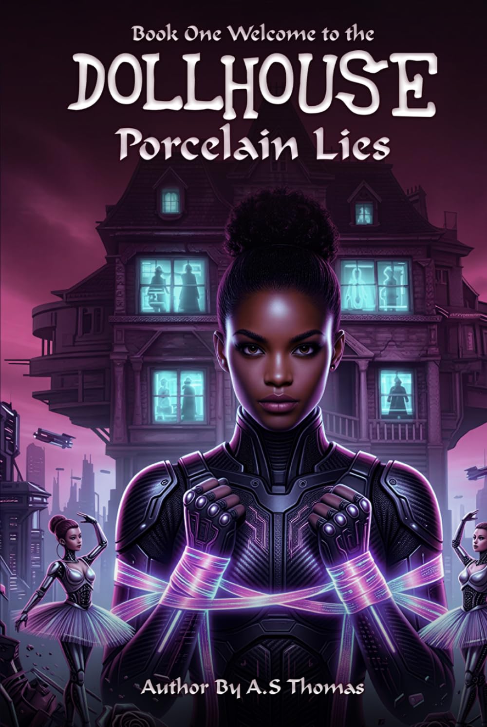 Welcome to the Dollhouse: Book One Porcelain Lies
