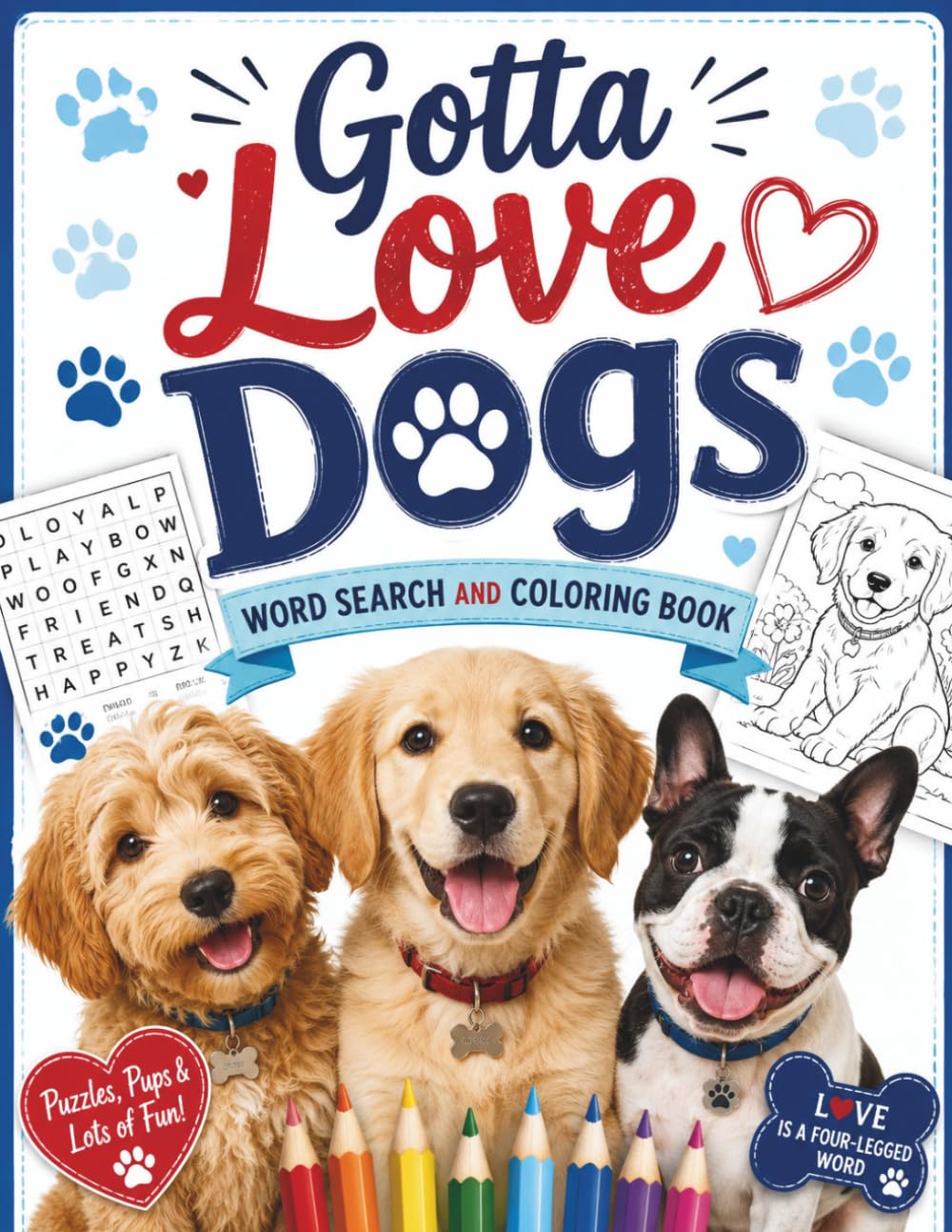 Gotta Love Dogs: Word Search and Coloring Book