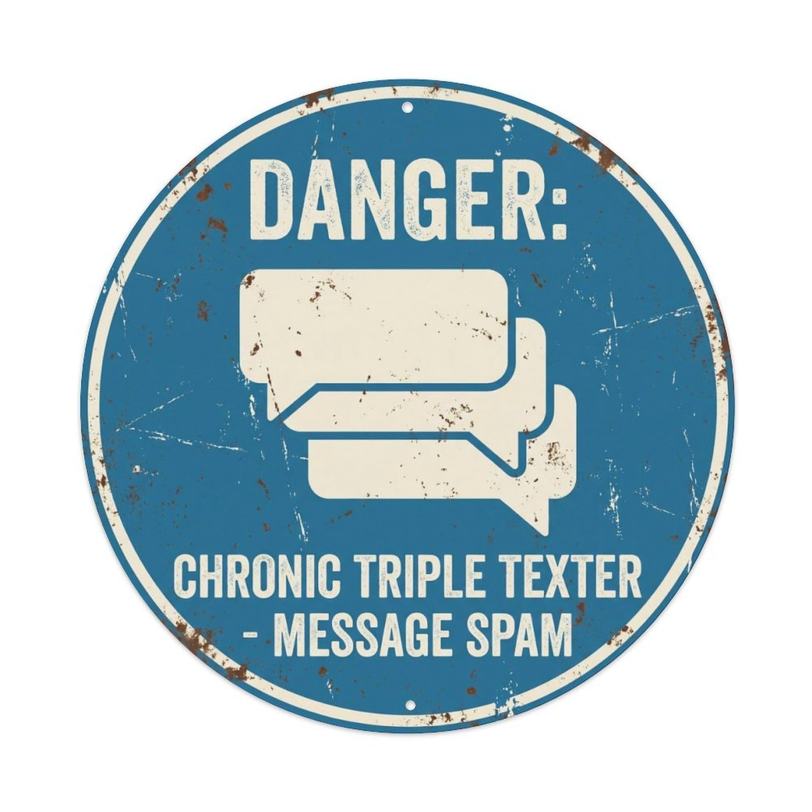 Vintage Funny Danger Chronic Triple Texter Warning Metal Tin Sign