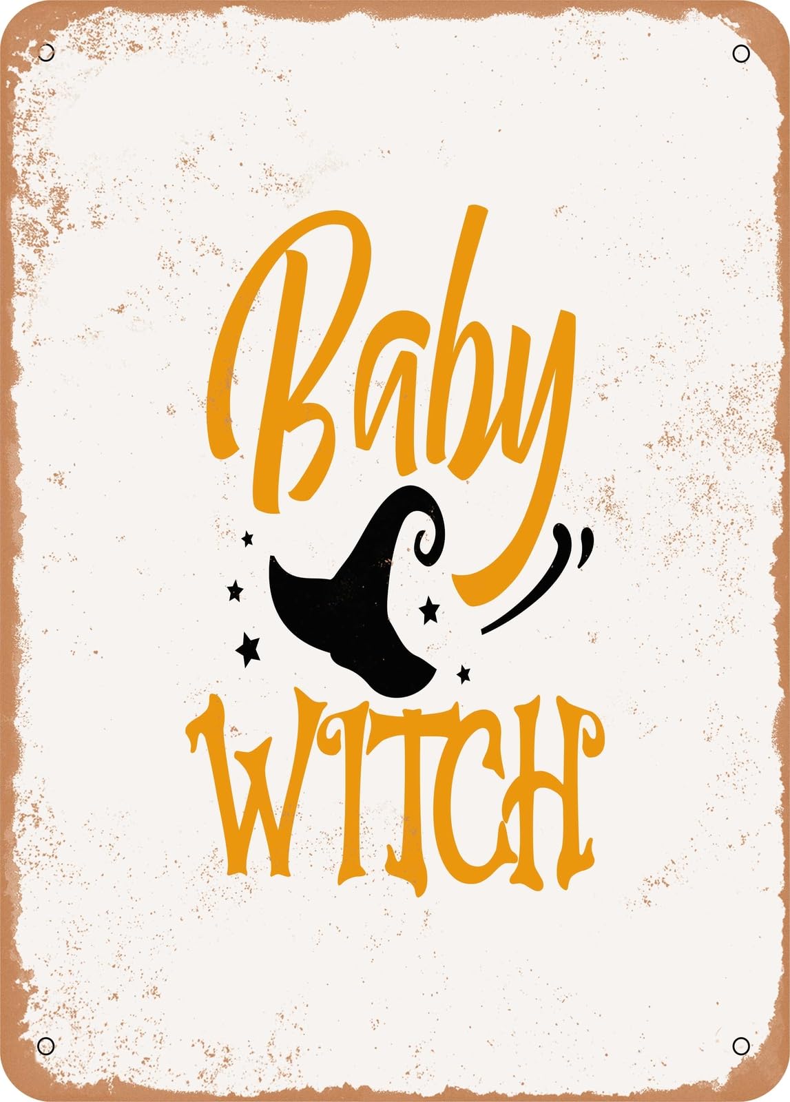 Metal Sign - Baby Witch - Vintage Rusty Look home decor