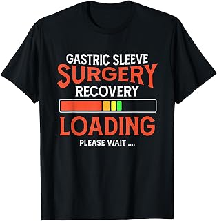 Gastric Sleeve Surgery Recovery Loading Please Wait T-Shirt