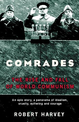 Comrades : The Rise and Fall of World Communism