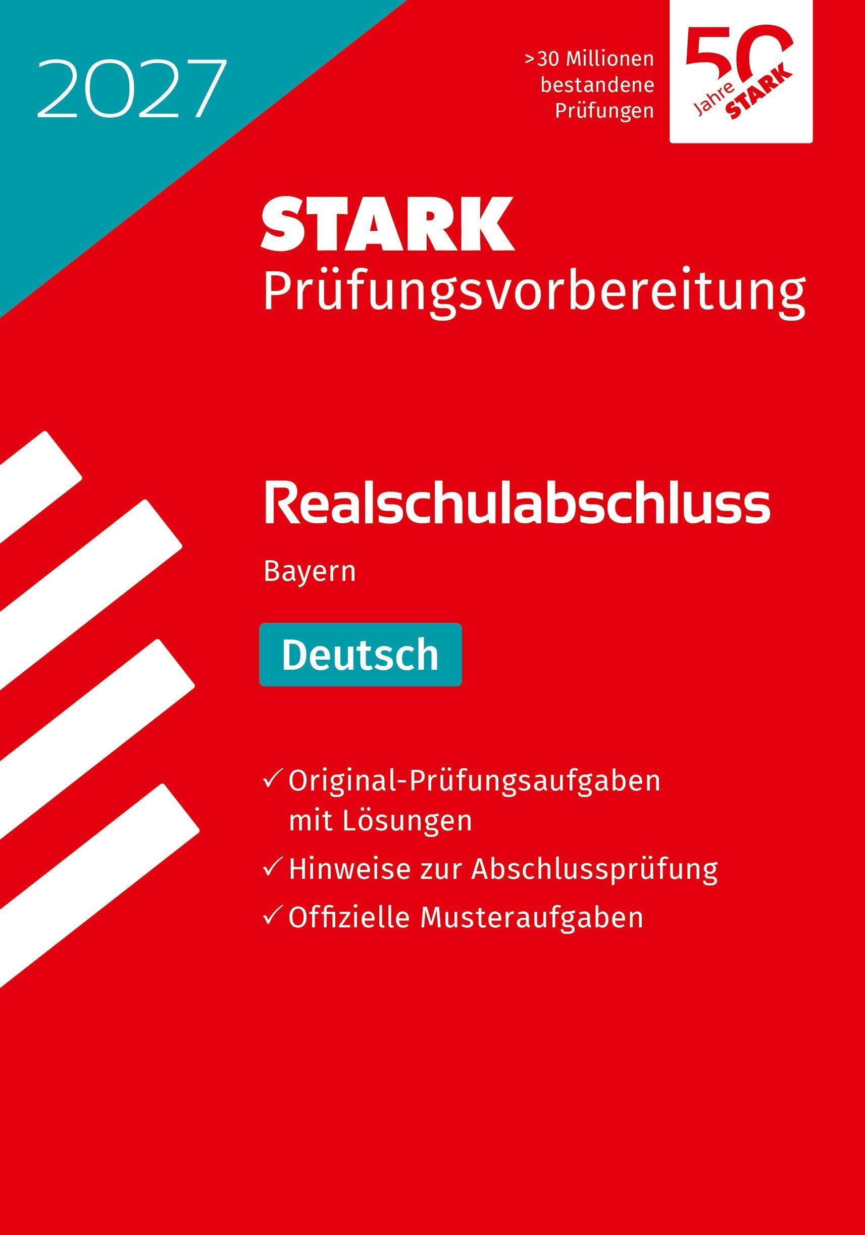 STARK Deutsch - Realschulabschluss 2027 Bayern - Prüfungsvorbereitung (Abschlussprüfungen)