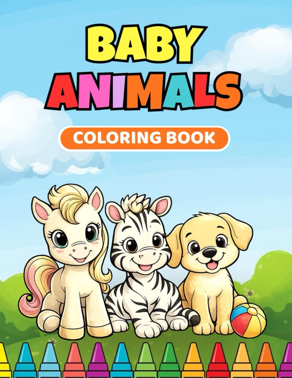Baby Animals Coloring Book for Kids Ages 4–8: 40 Cute and Easy Coloring Pages Featuring Adorable Baby Animals