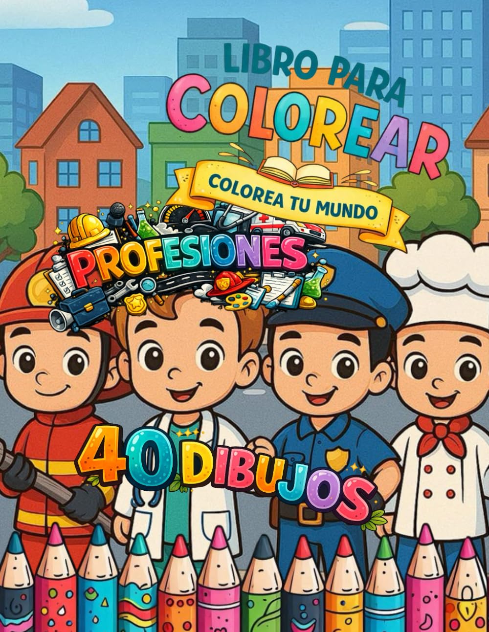 Libro de colorear. Profesiones: 40 dibujos