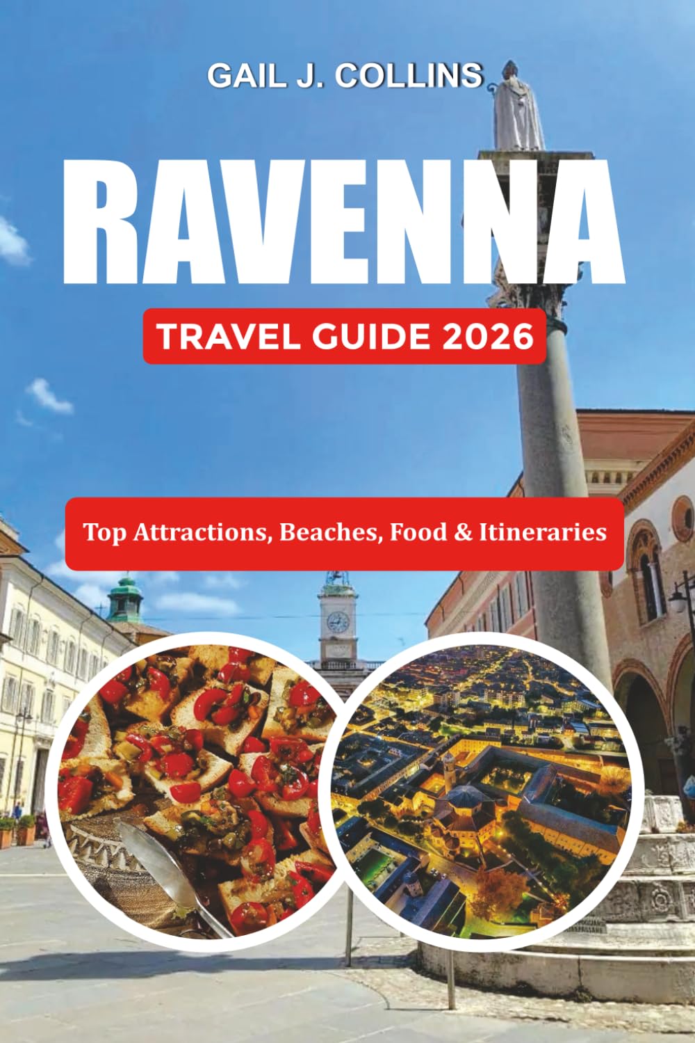 RAVENNA TRAVEL GUIDE 2026: Top Attractions, Beaches, Food & Itineraries