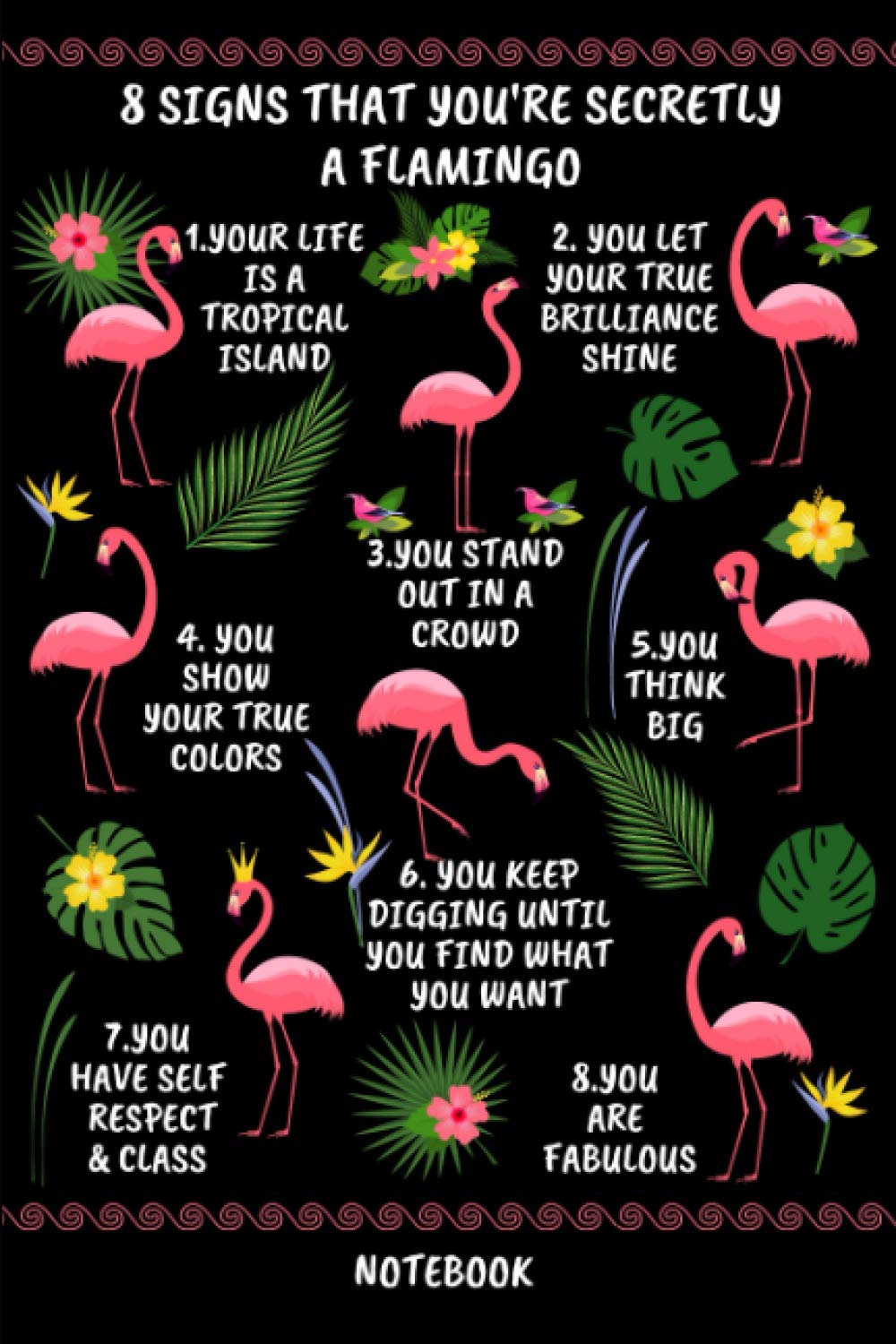 8 Signs That You're Secretly a Flamingo: Notebook College Ruled Composition Journal With Lined White Paper With Floral Margins