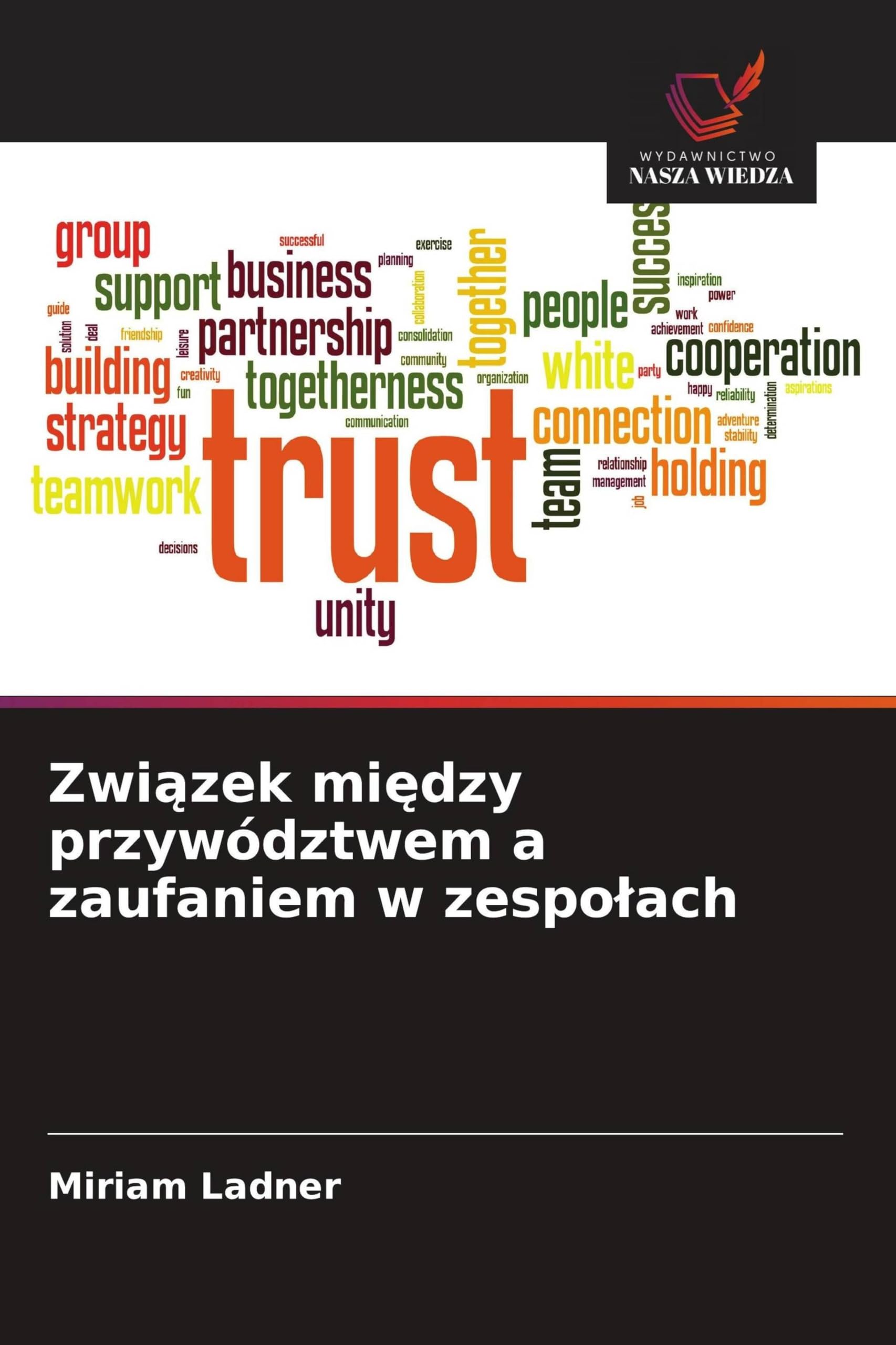 Związek między przywództwem a zaufaniem w zespolach