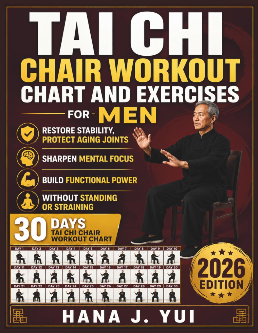 Tai Chi Chair Workout Chart And Exercises for Men: The Men's Seated Tai Chi Chart & Strength-Focused Program to Restore Stability, Protect Aging Joints, Sharpen Mental Focus, and Build Functional